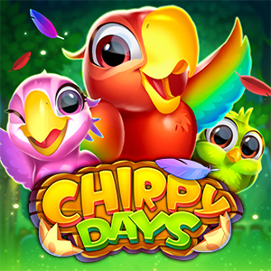 Chirpy Days