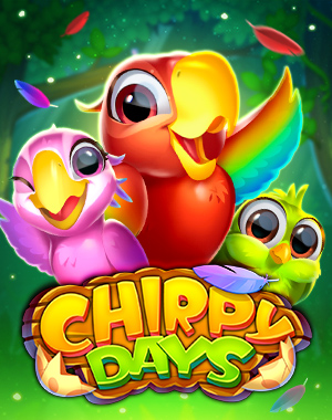 Chirpy Days